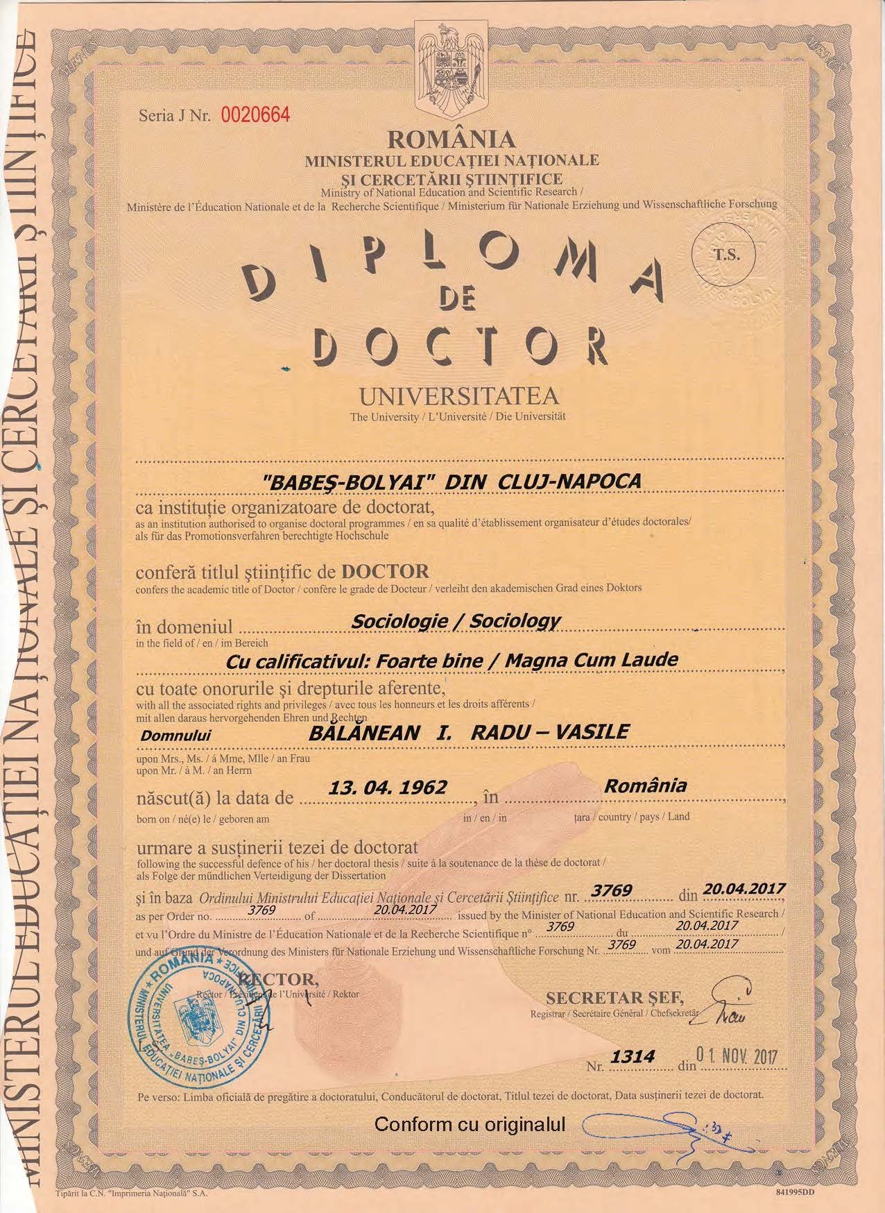 Diploma de Doctor în Sociologie în domeniul Socio-Psiho-Sexologie – Universitatea Babeș Bolyai Cluj-Napoca distinsă cu Magna Cum Laudae